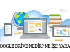 Google Drive Nedir? Ne İşe Yarar? Nasıl Kullanılır?