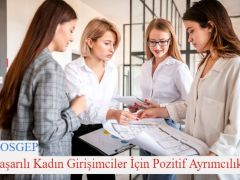 Başarılı Kadın Girişimciler İçin Pozitif Ayrımcılık