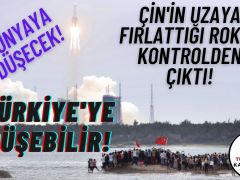 Uzaya Çin Tarafından Gönderilen Roket Kontrolü Kaybetti! Türkiye ‘ye Düşebilir!