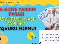 Belediye Yardım Parası Başvurusu Nasıl Yapılır? Yardım Ücreti Ne kadar?