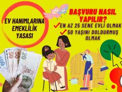 Ev Hanımlarına Emeklilik Başvurusu Nasıl Yap! Maaş Ne Kadar?