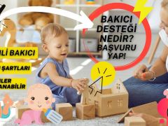 Bakıcı Desteği Nedir? Şartlar Nelerdir? Kimler Alabilir?