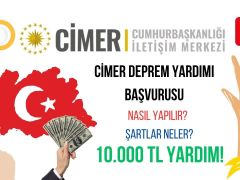 Cimer Deprem Yardımı Başvurusu Nasıl Yapılır? 10 BİN TL 2023