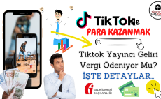 Tiktok Yayıncı Kazancı Vergilendirmesi Tüm Merak Edilenler!