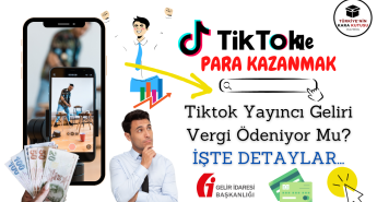 Tiktok Yayıncı Kazancı Vergilendirmesi Tüm Merak Edilenler!