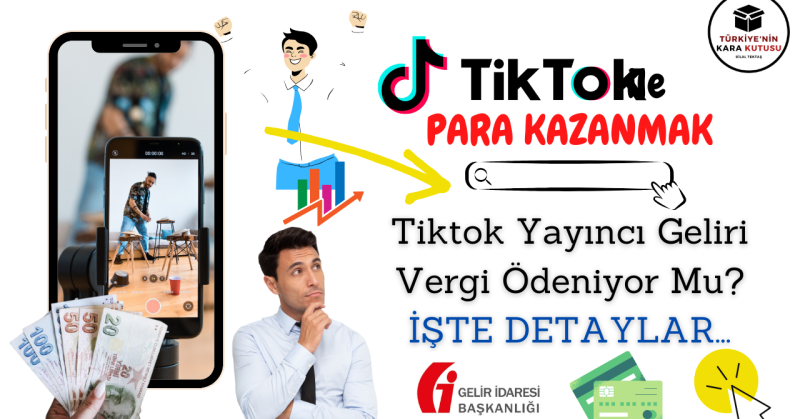 Tiktok Yayıncı Kazancı Vergilendirmesi Tüm Merak Edilenler!