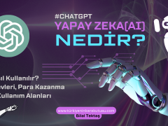 ChatGpt Nedir? Yapay Zeka İle Neler Yapılabilir? Şimdi Öğren