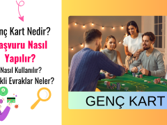 Genç Kart Başvuru Nasıl Yapılır? Bilinmesi Gerekenler! 2024