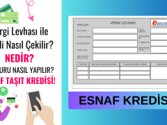 Vergi Levhası Kredi Başvuru Nasıl Yapılır? Esnaf Araç Kredi!