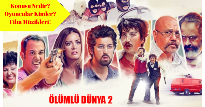 Ölümlü Dünya 2 Filmi Vizyon’da! Konusu Nedir? Komedi Filmi!